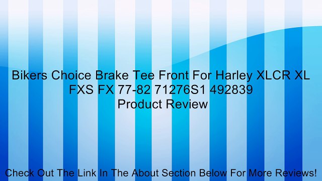 Bikers Choice Brake Tee Front For Harley XLCR XL FXS FX 77-82 71276S1 492839 Review