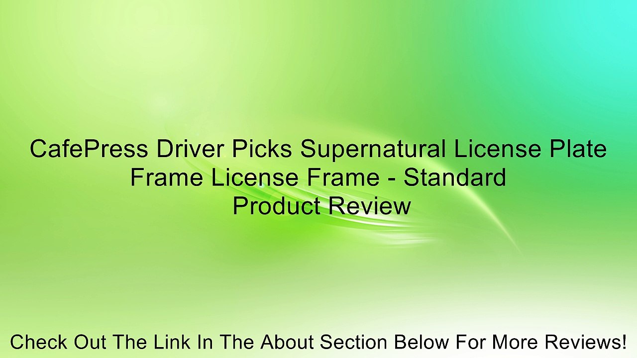 CafePress Driver Picks Supernatural License Plate Frame License Frame - Standard Review