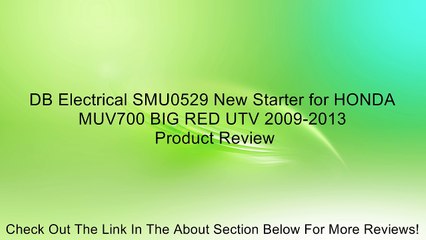 DB Electrical SMU0529 New Starter for HONDA MUV700 BIG RED UTV 2009-2013 Review