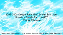 2002-2008 Dodge Ram 1500 Driver Sun Visor Sunvisor Shade Tan 13Y667 Review