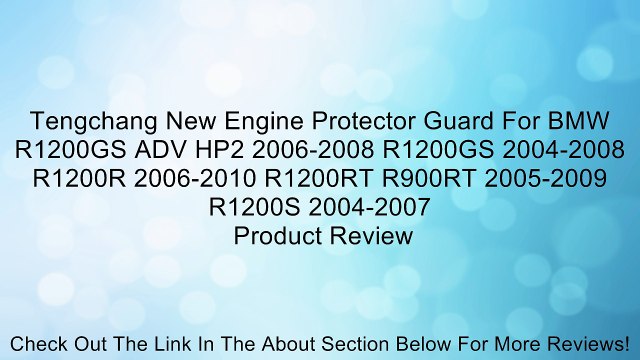 Tengchang New Engine Protector Guard For BMW R1200GS ADV HP2 2006-2008 R1200GS 2004-2008 R1200R 2006-2010 R1200RT R900RT 2005-2009 R1200S 2004-2007 Review