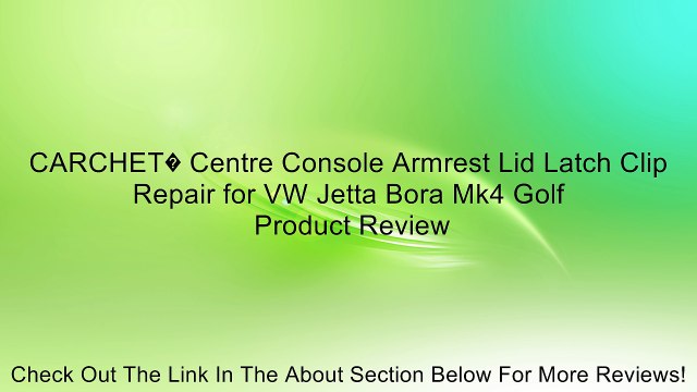 CARCHET� Centre Console Armrest Lid Latch Clip Repair for VW Jetta Bora Mk4 Golf Review