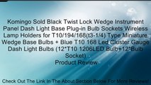 Komingo Sold Black Twist Lock Wedge Instrument Panel Dash Light Base Plug-in Bulb Sockets Wireless Lamp Holders for T10/194/168(t3-1/4) Type Miniature Wedge Base Bulbs   Blue T10 168 Led Cluster Gauge Dash Light Bulbs (12*T10 1206LED Bulb 12*Bulb Socket)