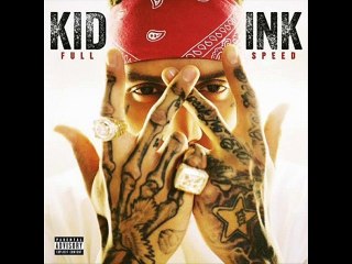 Kid Ink - Full Speed (Full Songs)