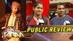 Ek Taraa - Public Review - Avadhoot Gupte, Santosh Juvekar - Marathi Movie