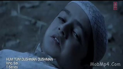 Ishq Sai - Hum Tum Dushman Dushman HQ