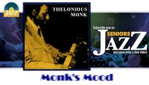 Thelonious Monk - Monk's Mood (HD) Officiel Seniors Jazz