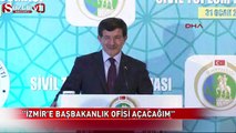 Davutoğlu: ''İzmir'e Başbakanlık ofisi açacağım''