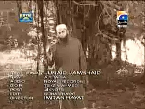 Aei Taiba - Junaid Jamshed Naat - Junaid Jamshed Videos