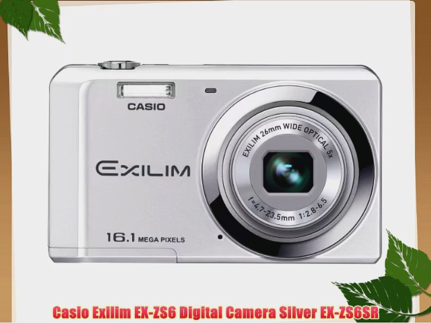 Casio Exilim EX-ZS6 Digital Camera Silver EX-ZS6SR - video Dailymotion