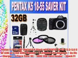 Pentax K-5 16.3 MP Digital SLR Black with PENTAX 18-55 f/3.5-5.6 II AF LENS w/32GB SDHC Memory