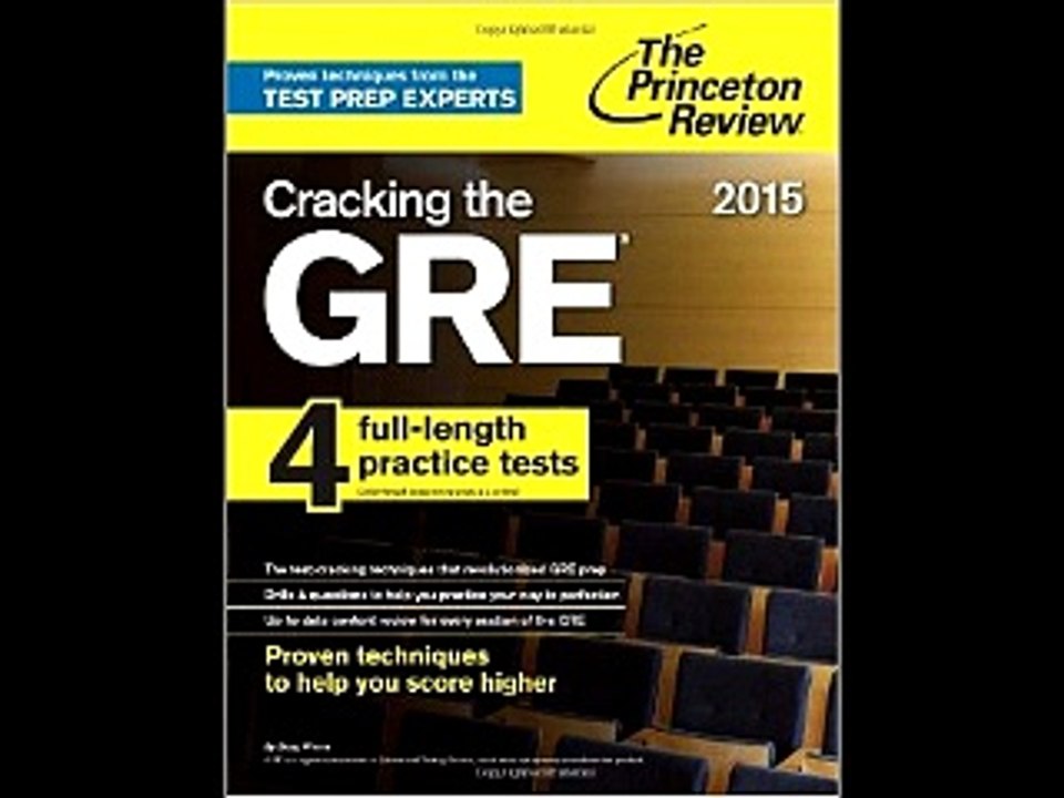 Cracking the GRE with 4 Practice Tests, 2015 Edition (Graduate School Test Preparation) Princeton