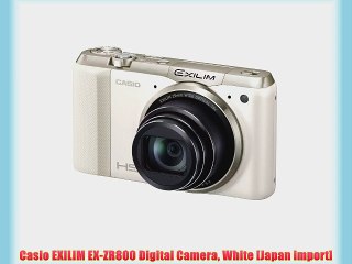 Casio EXILIM EX-ZR800 Digital Camera White [Japan import]