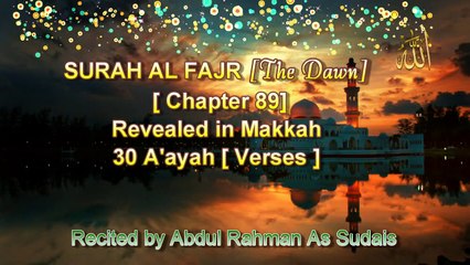 SURAH AL FAJR [Chapter 89] Recited by AbdulRahman As Sudais