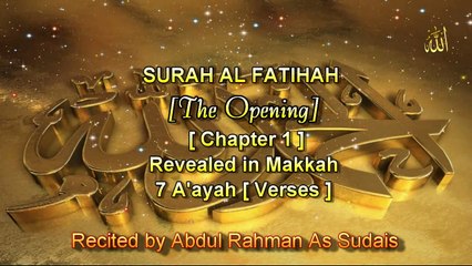 SURAH AL FATIHAH [Chapter 1] Recited by AbdulRahman As Sudais