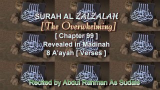 SURAH AL ZALZALA [Chapter 99] Recited by AbdulRahman As Sudais