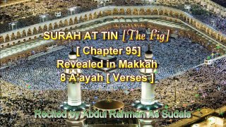 SURAH AT TIN [Chapter 95] Recited by AbdulRahman As Sudais