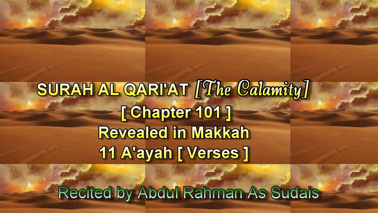 SURAH AL QARIA [ Chapter 101] Recited by AbdulRahman As Sudais