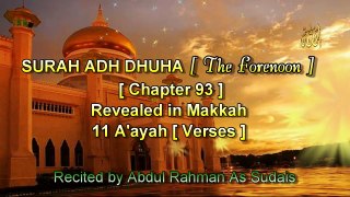 SURAH ADH DHUHA [Chapter 93] Recited by AbdulRahman As Sudais