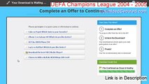 UEFA Champions League 2004 - 2005 Full Download - Download Now