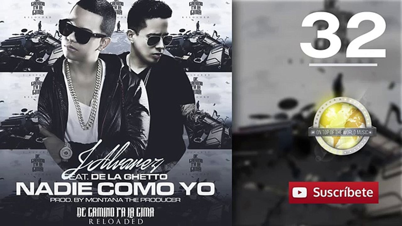 J Alvarez Ft. De La Ghetto  - Nadie Como Yo - Track 32 [Audio]