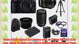 Nikon D5300 Digital SLR Camera with 18-55 mm VR2 f3.5-5.6G Lens Nikon 70-300G Lens ENEL14 Replacement