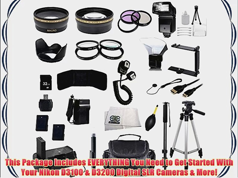The EVERYTHING YOU NEED Package for Nikon D3100 and Nikon D3200 Digital SLR Cameras. Includes: