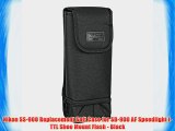 Nikon SS-900 Replacement Soft Case for SB-900 AF Speedlight i-TTL Shoe Mount Flash - Black