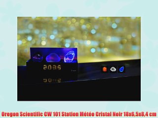 Oregon Scientific CW 101 Station M?t?o Cristal Noir 18x65x84 cm