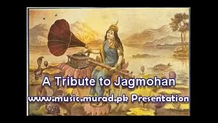 Jagmohan Us Ek Baar Muskra Do Jag Mohan