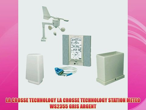 LA CROSSE TECHNOLOGY LA CROSSE TECHNOLOGY STATION METEO WS2355 GRIS ARGENT