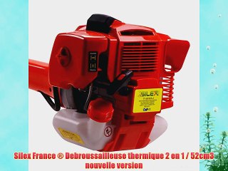 Silex France ? Debroussailleuse thermique 2 en 1 / 52cm3 nouvelle version