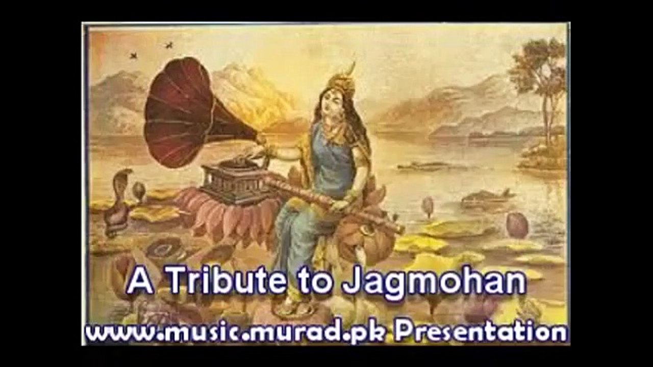 Jagmohan Yeh Na Bata Sakun Dil ko Hai Tum Se Piyar Kiyun Jag Mohan