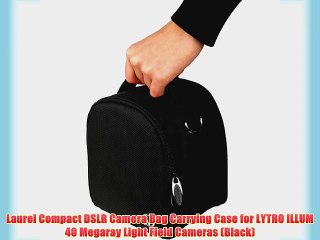 Laurel Compact DSLR Camera Bag Carrying Case for LYTRO ILLUM 40 Megaray Light Field Cameras