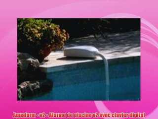 Aqualarm - v2 - Alarme de piscine v2 avec clavier digital