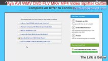 Aya AVI WMV DVD FLV MKV MP4 Video Splitter Cutter Full Download (Download Now 2015)