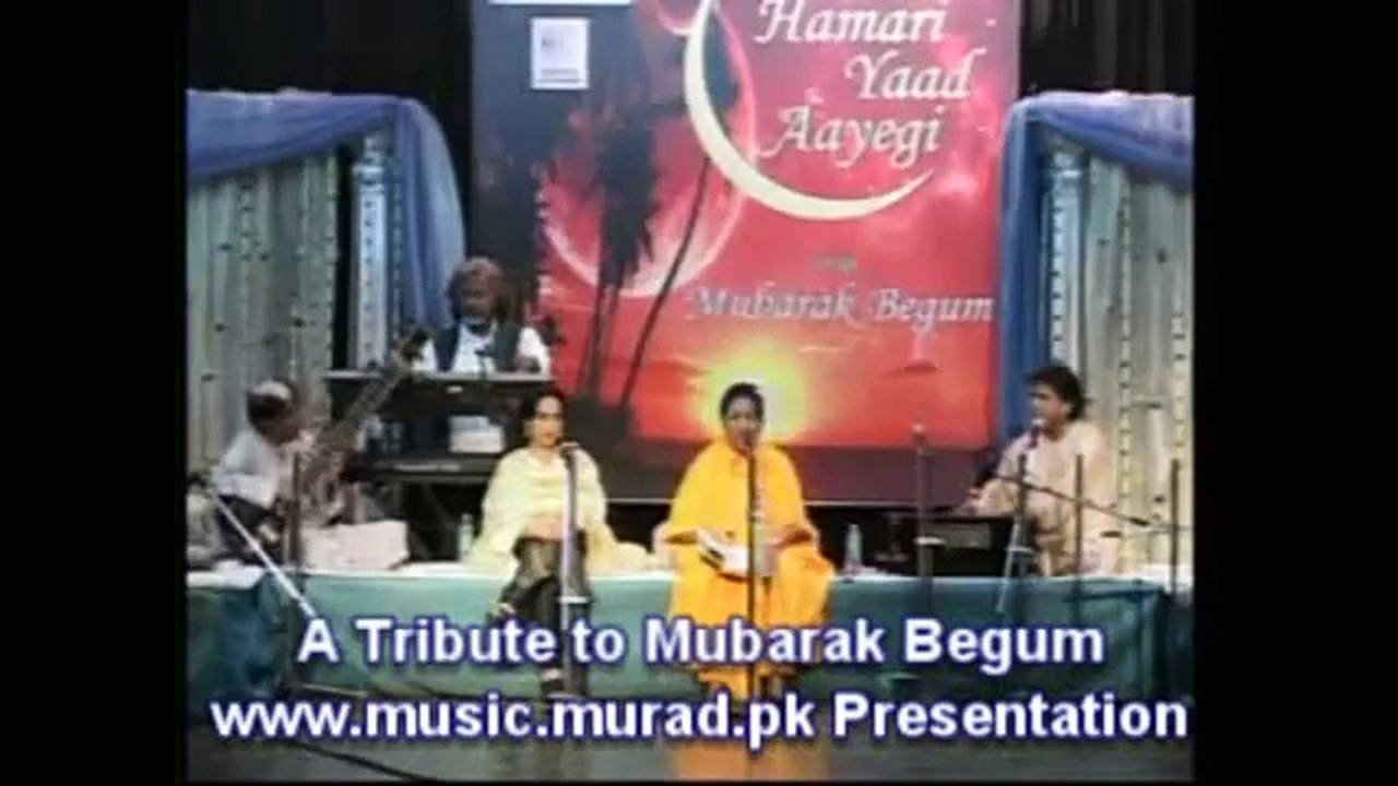 kabhi tanhaayon mein yun humari yad aayegi Live Mubarak Begum
