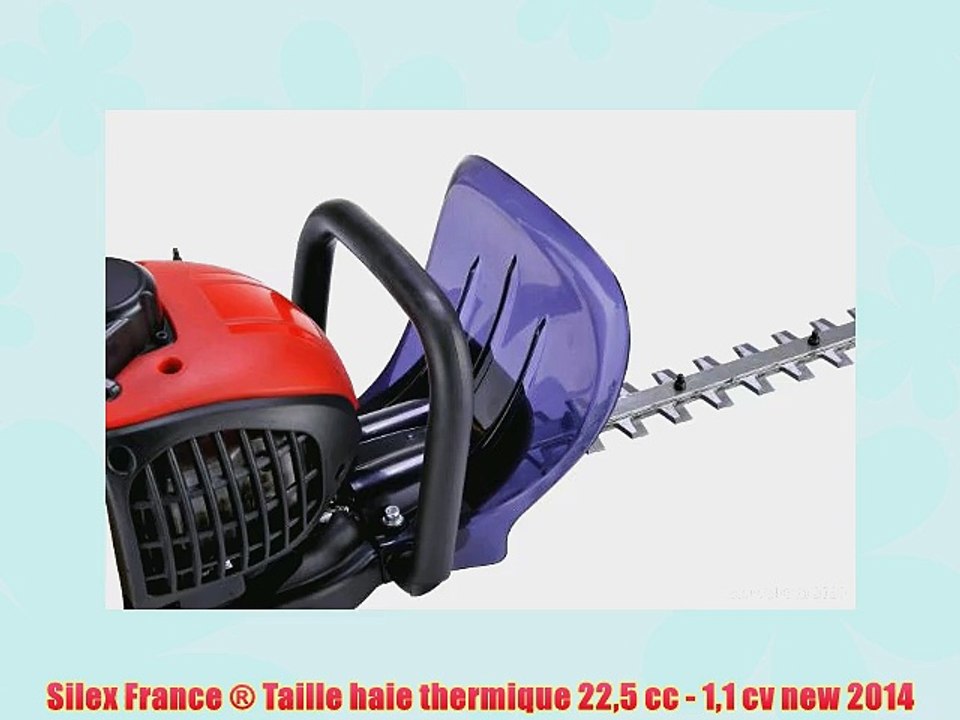 Silex France ? Taille haie thermique 225 cc - 11 cv new 2014