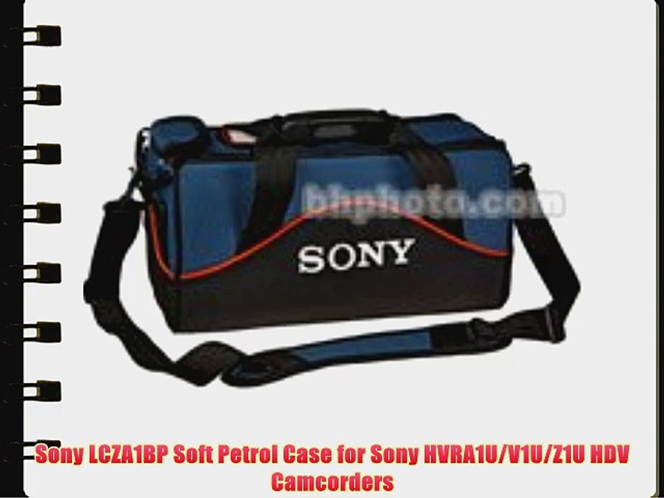 Sony LCZA1BP Soft Petrol Case for Sony HVRA1U/V1U/Z1U HDV Camcorders