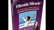 ★ Fibroids Miracle System Natural Remedies For Fibroids by Amanda Leto ► Does it Work ★