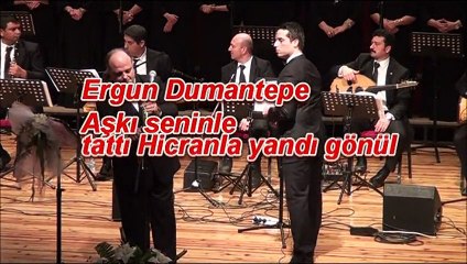 Ergun Dumantepe - Aşkı Seninle Tattı Hicranla Yandı Gönül