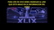 Ver Final Super Bowl 49: New England Patriots vs Seattle Seahawks en vivo