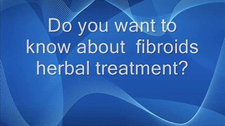 fibroids herbal treatment