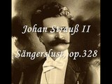 Johann Strauß II - Sängerslust ( Joy of singing ), op.328