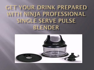 Get Your Drink Prepared With Ninja Professional Single