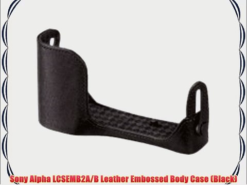Sony Alpha LCSEMB2A/B Leather Embossed Body Case (Black)