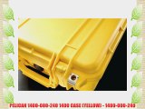 PELICAN 1400-000-240 1400 CASE (YELLOW) - 1400-000-240