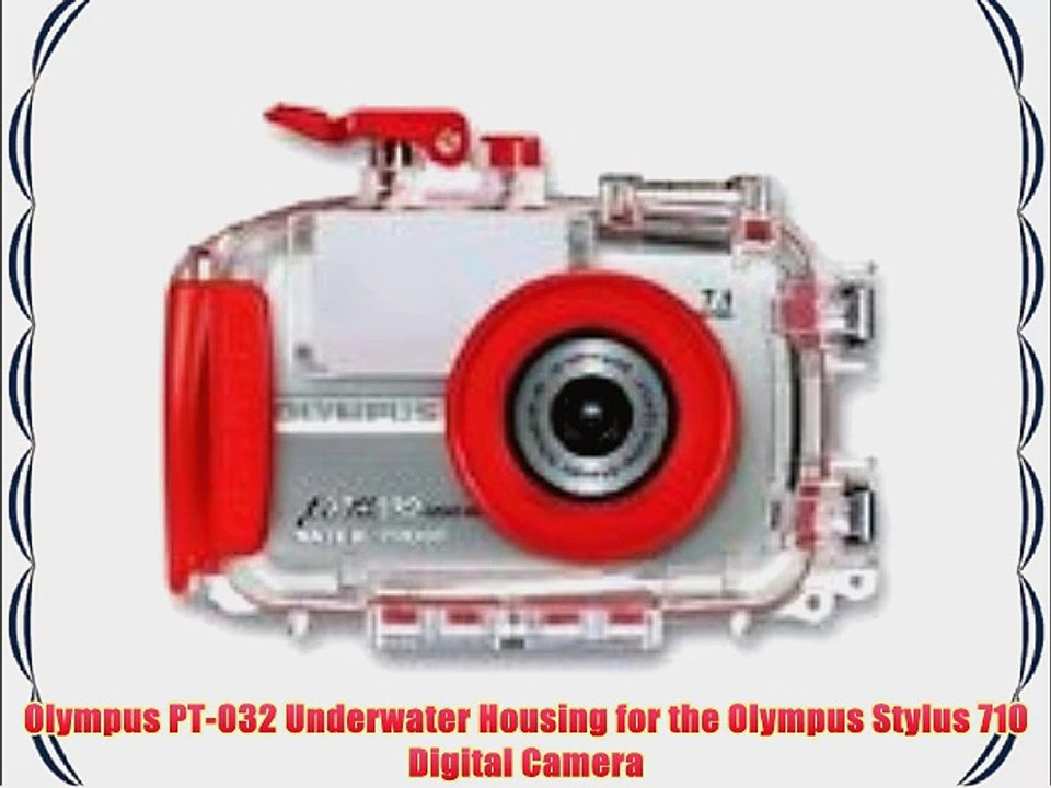 Olympus PT-032 Underwater Housing for the Olympus Stylus 710 Digital Camera