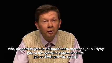 Přijměte tento okamžik, jako kdybyste si ho vybrali