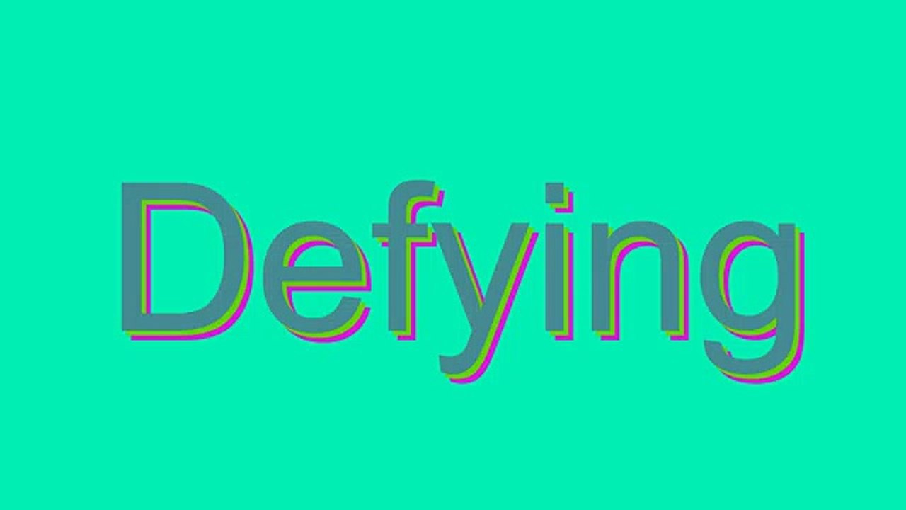 How to Pronounce Defying